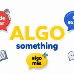 Algo Mean in Spanish