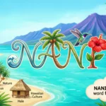 Nani Mean in Hawaiian