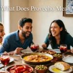 “Provecho” Mean in Spanish